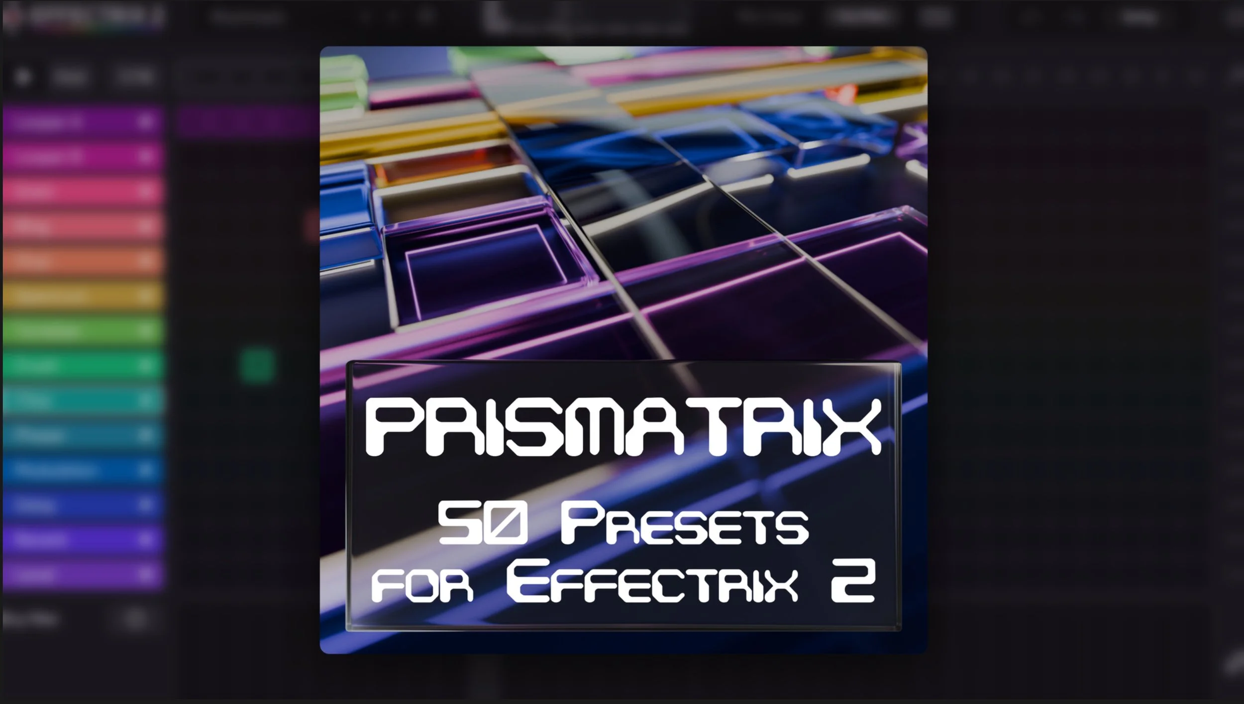 PRISMATRIX: 50 Presets for Effectrix 2