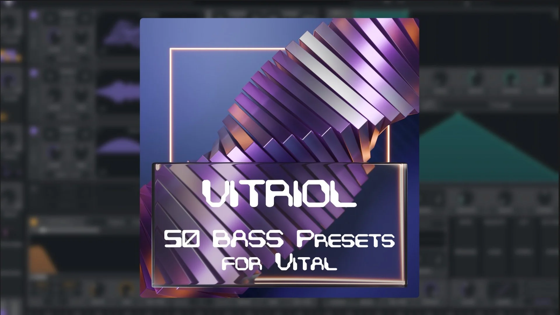 VITRIOL: 50 Bass Presets for Vital