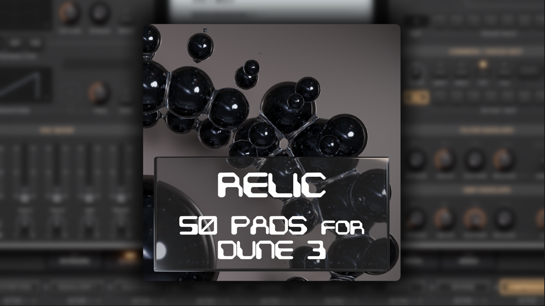 RELIC: 50 Pads and Ambient Presets for DUNE 3