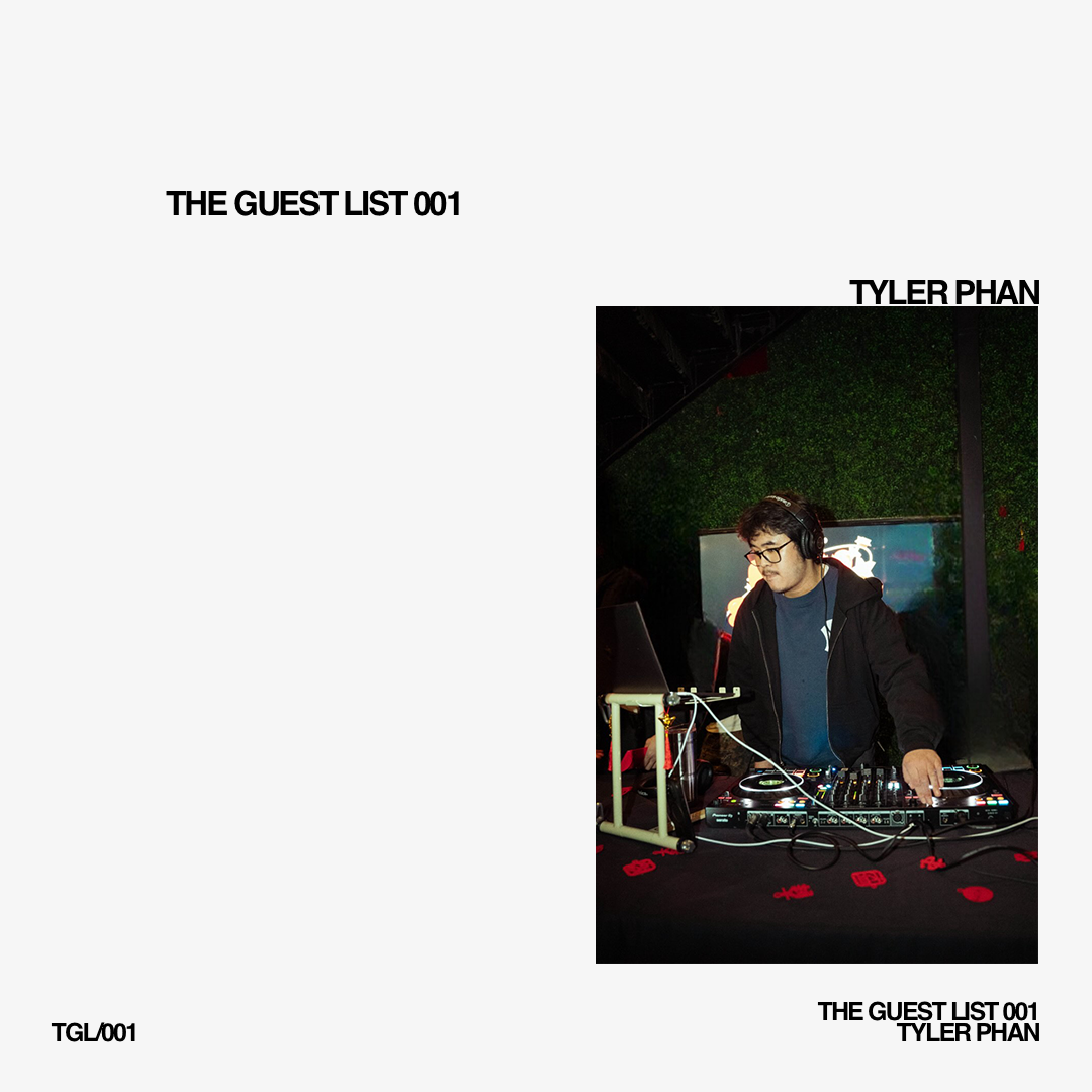 The Guest List 001 - Tyler Phan