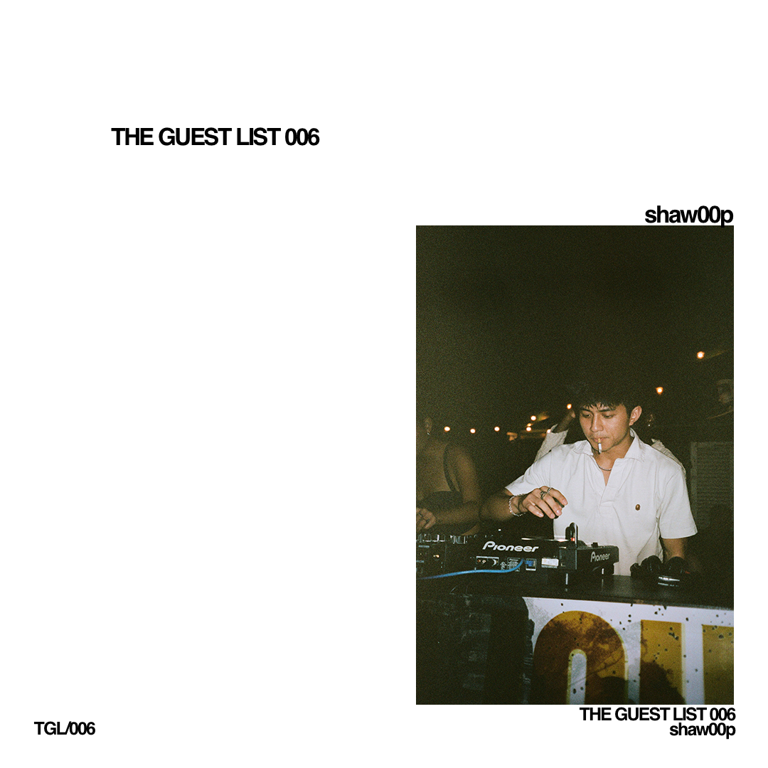 The Guest List 006: shaw00p