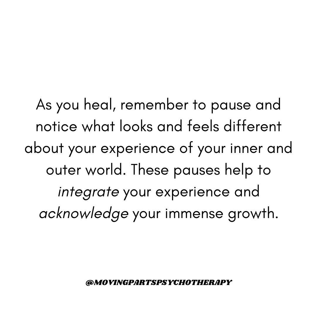 I pause when I am in a room filled with people who knew the past versions of me. I pause to acknowledge who they knew and who I've become. I pause when my behavior is shifting, even if the thoughts feel similar. I pause when I notice my anxiety is di