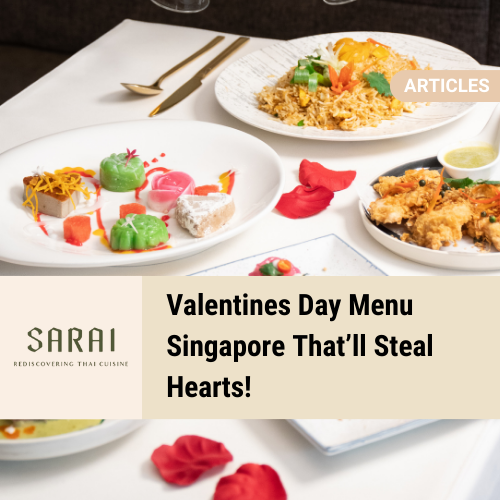 Valentines Day Menu Singapore That’ll Steal Hearts!