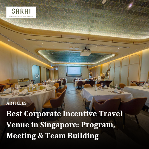 Best Corporate Incentive Travel Venue in Singapore: Program, Meeting &amp; Team Building