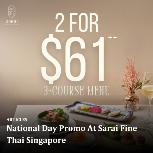 National Day promo at Sarai Fine Thai Singapore