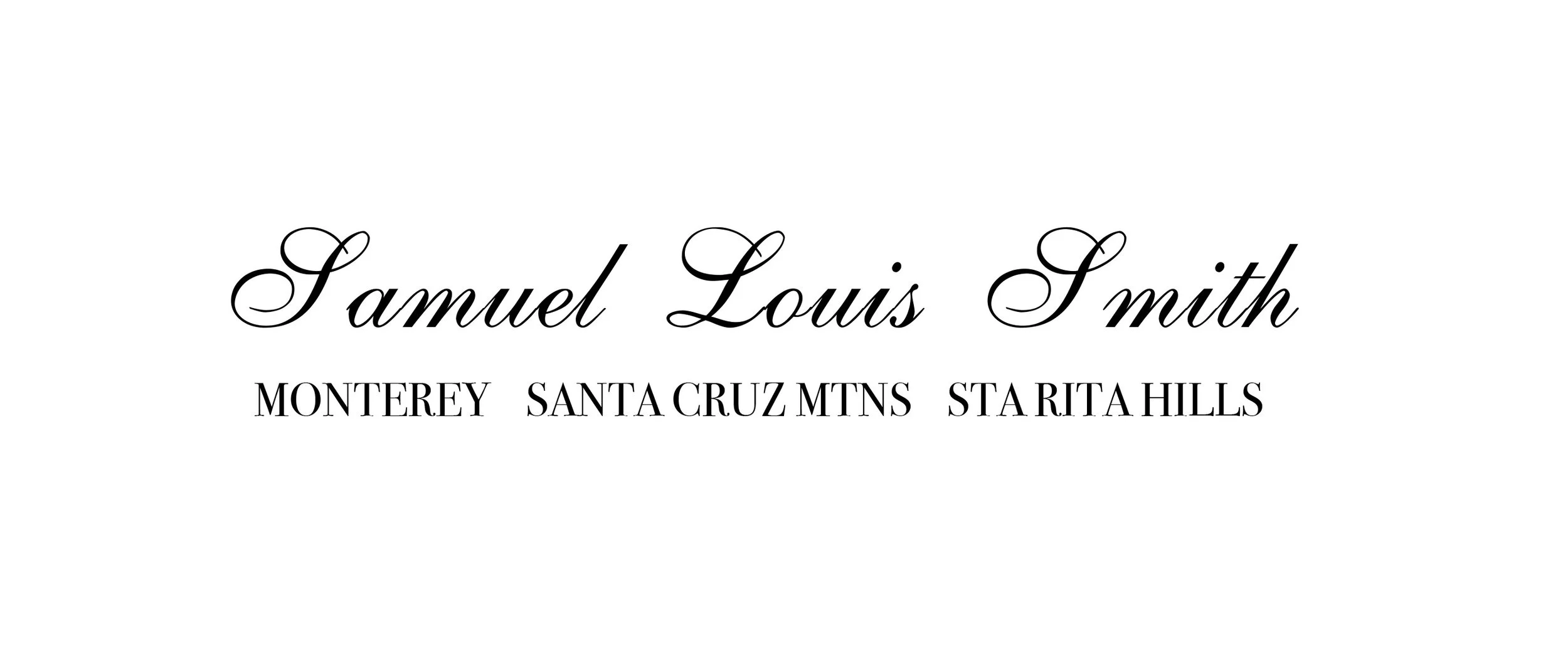 Name 'Samuel Louis Smith' in elegant cursive font with location 'Monterey Santa Cruz Mtns Star Rita Hills' in smaller uppercase font beneath.