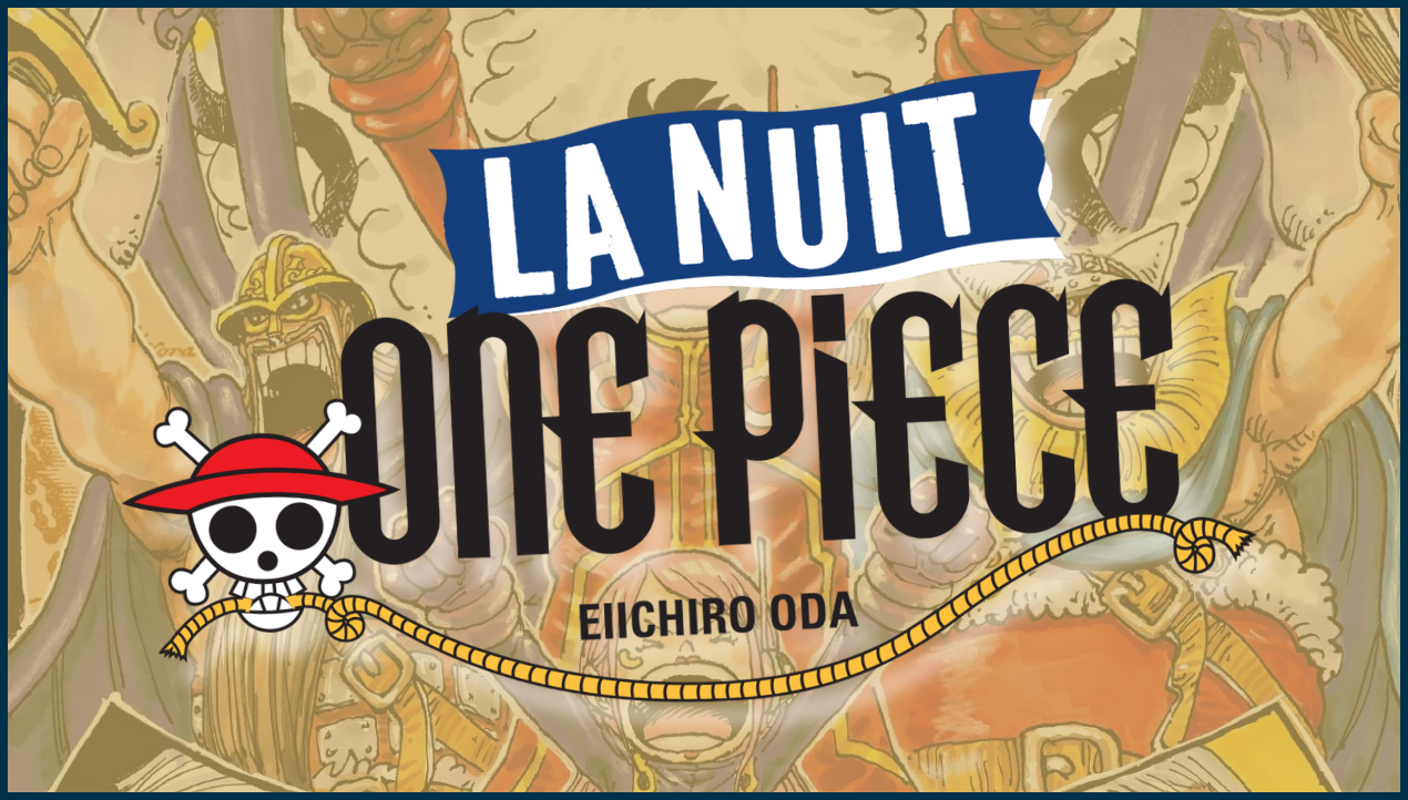 La Nuit One Piece 2025 arrive ! 🏴☠️