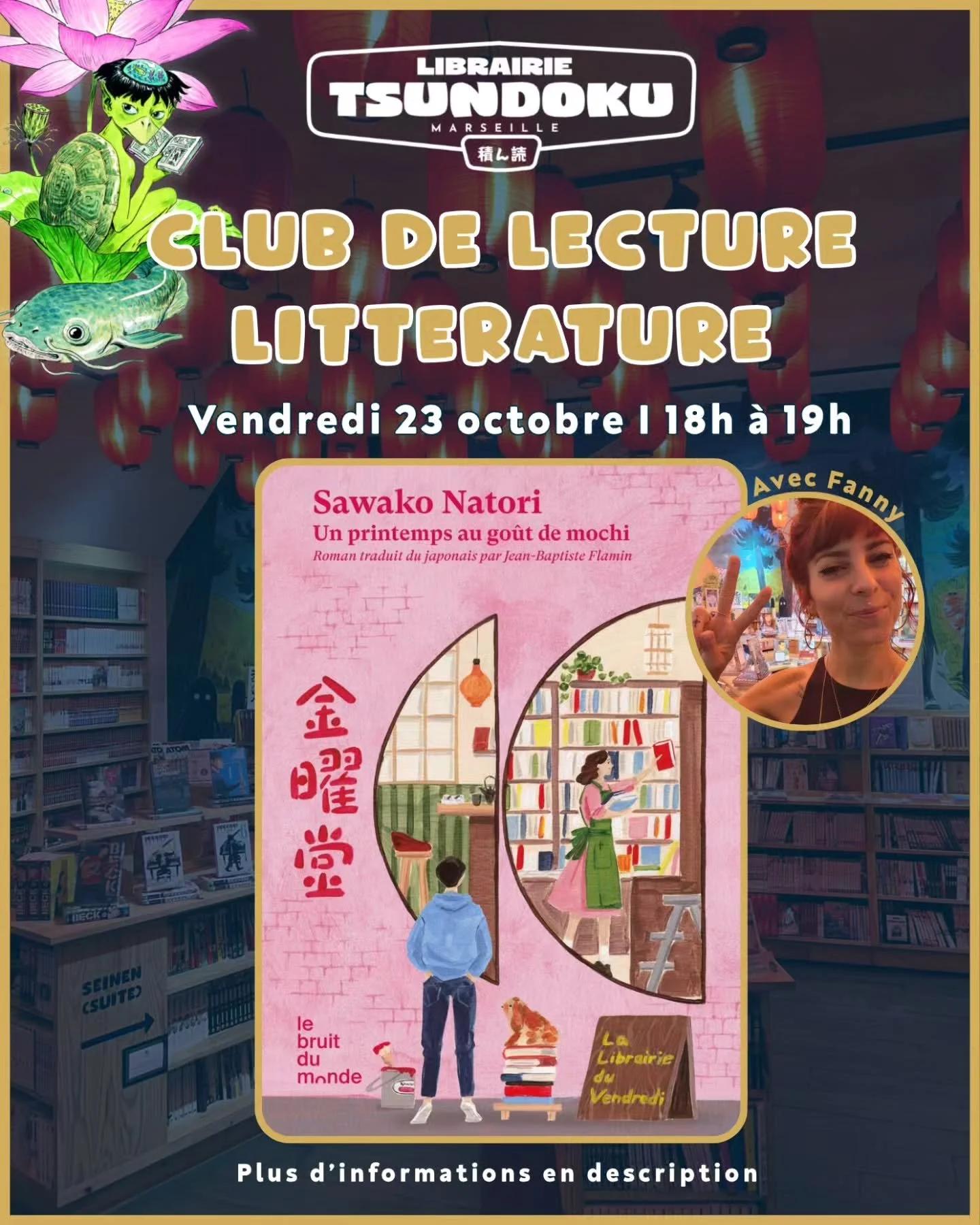 On se r&eacute;unit cette fois autour du roman Un printemps au go&ucirc;t de mochi de Sawako Natori aux &eacute;ditions @le_bruit_du_monde 

Vendredi 23 Octobre &agrave; 18h.

✨️ Inscription en librairie d&egrave;s l'achat de l'&oelig;uvre. 

_______