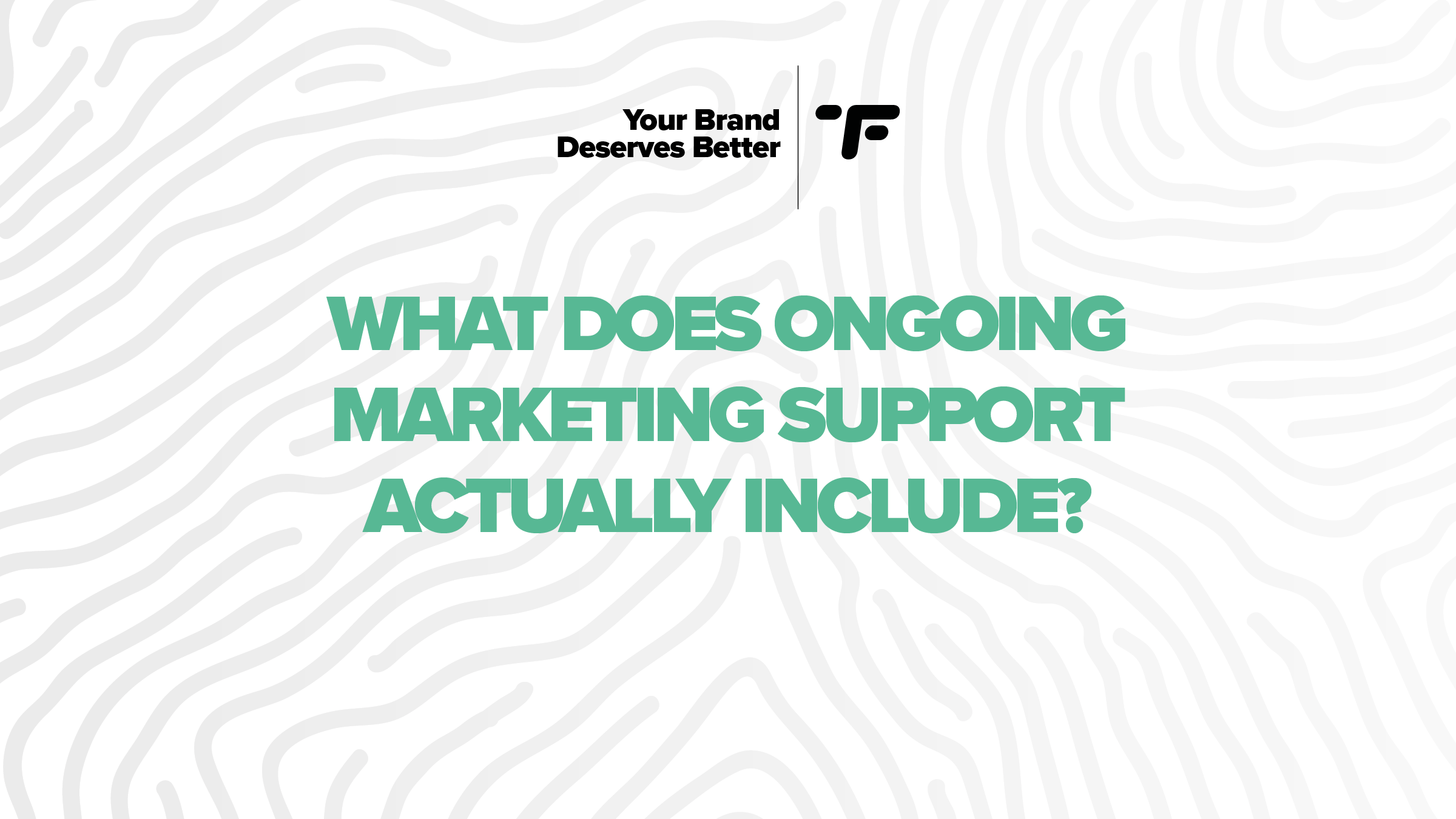 What Does Ongoing Marketing Support Actually Include?