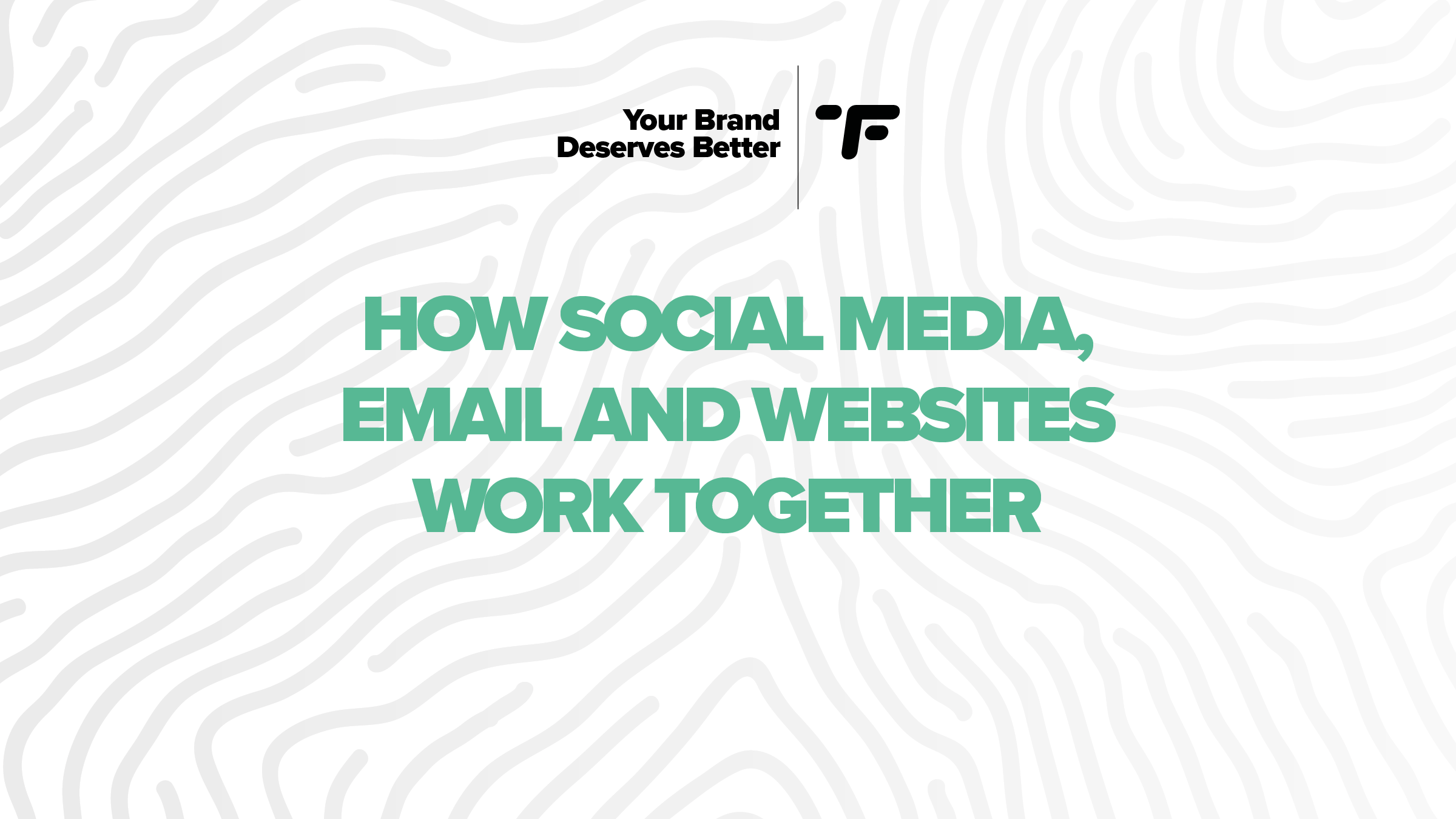 How Social Media, Email and Websites Work Together