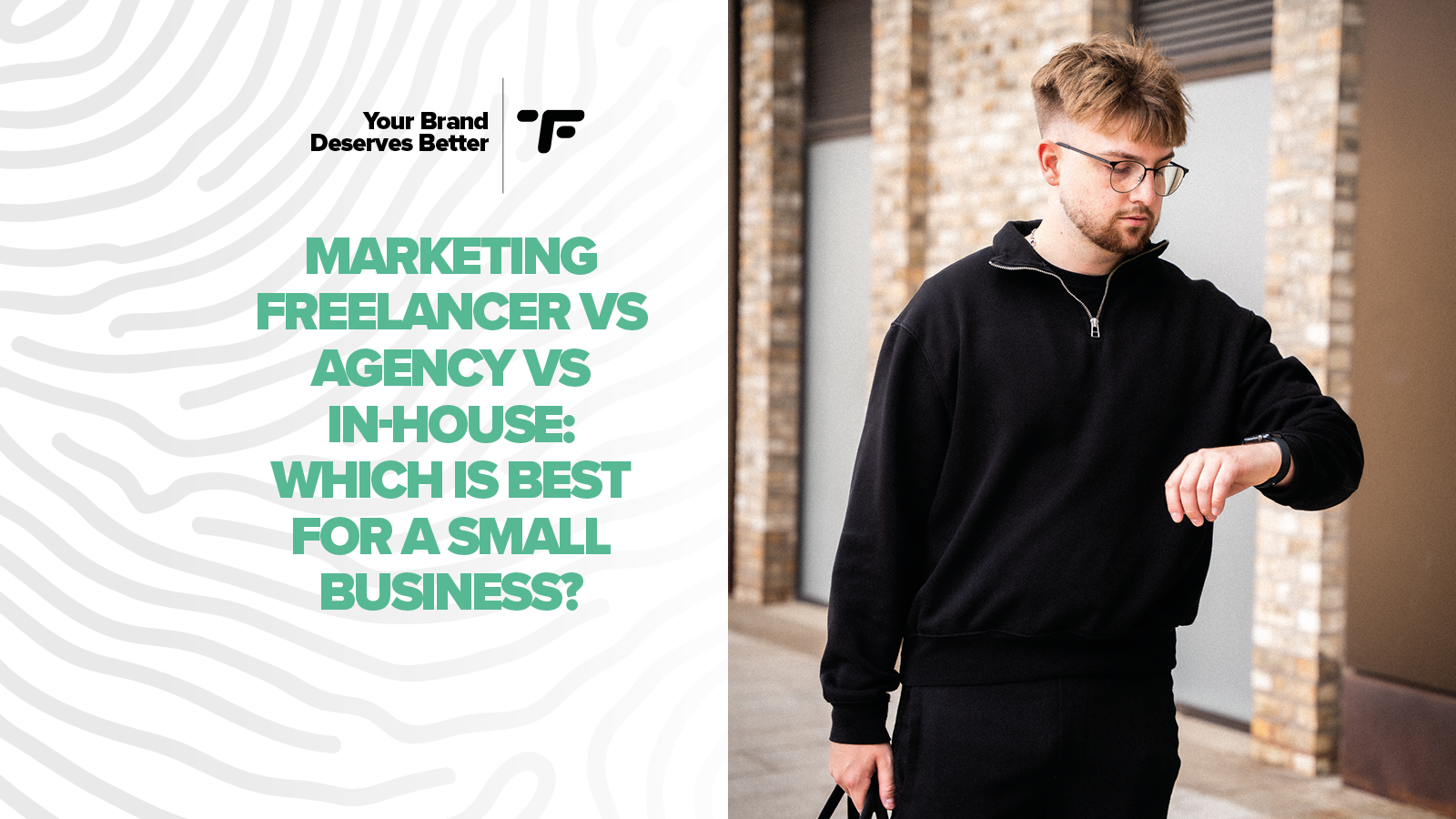 Marketing Freelancer vs Agency vs In-House: Which Is Best for a Small Business?