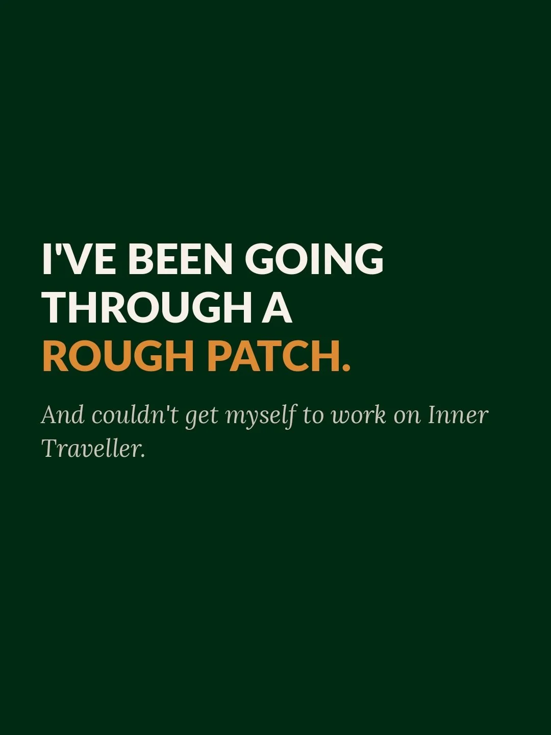 I&rsquo;ve been going through a rough patch.

Old patterns came back. The bar too high, the pressure too much. Unresolved trauma knocking on the door. 

My body was overworked. I couldn&rsquo;t relax anymore. It got to a point where I had a full-blow