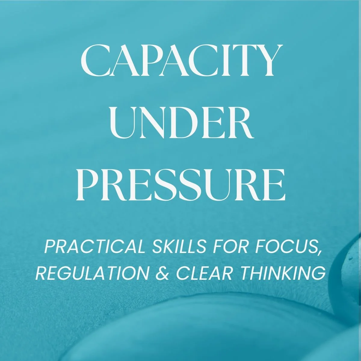 CAPACITY UNDER PRESSURE