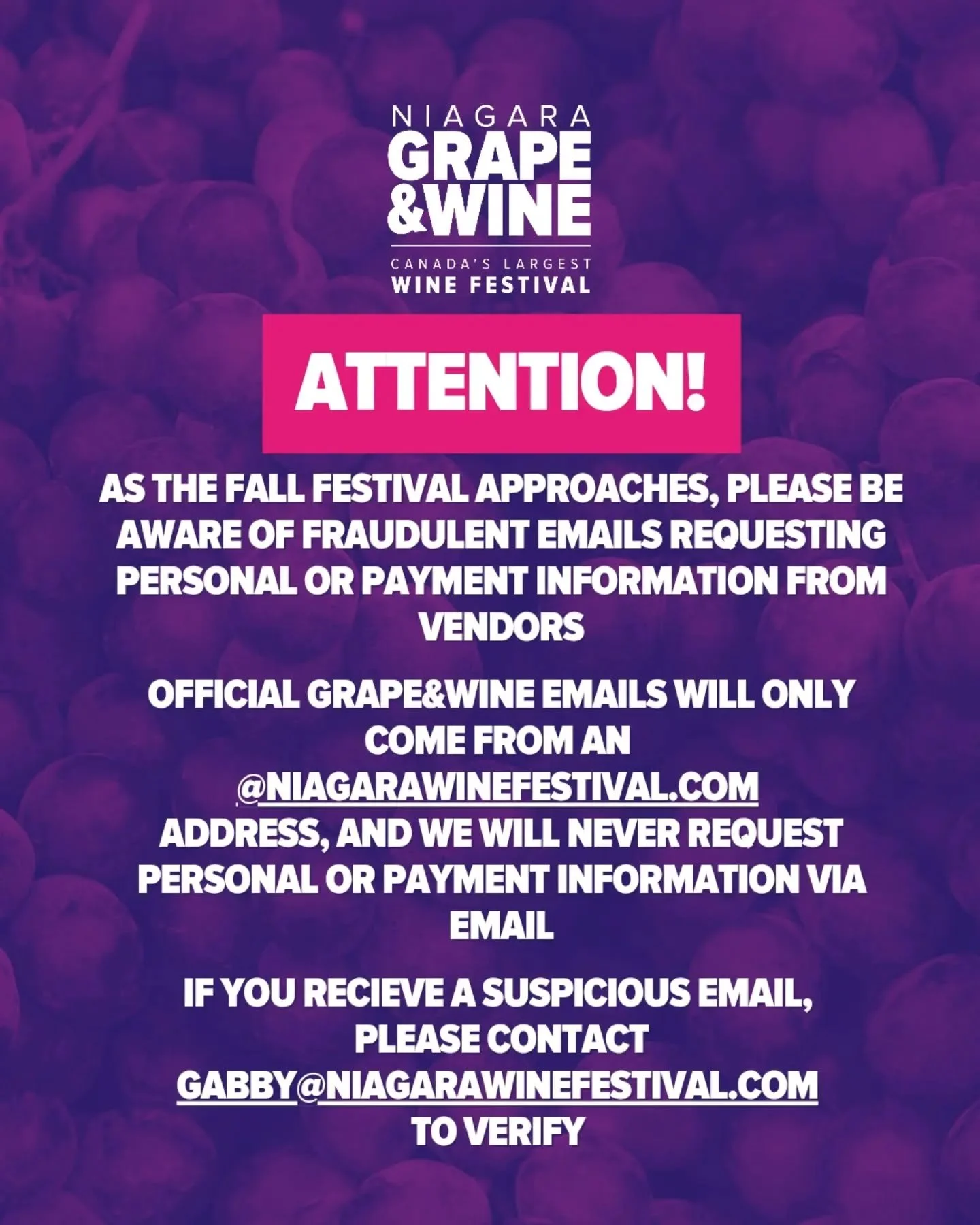 As we approach Fall Festival in Montebello Park, we are aware of unauthorized, fraudulent emails soliciting personal and payment information from potential vendors. 

These accounts are not affiliated with the Grape &amp; Wine Festival, and all off
