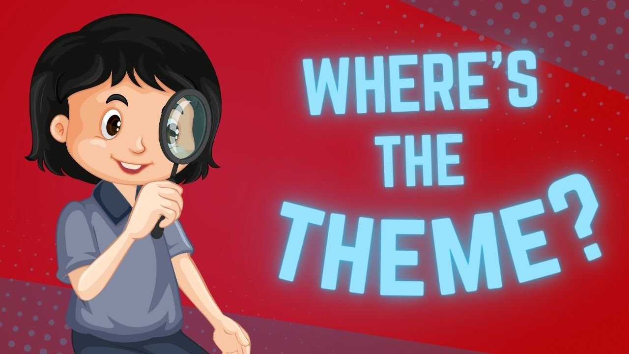 How to Find the Theme in a Story