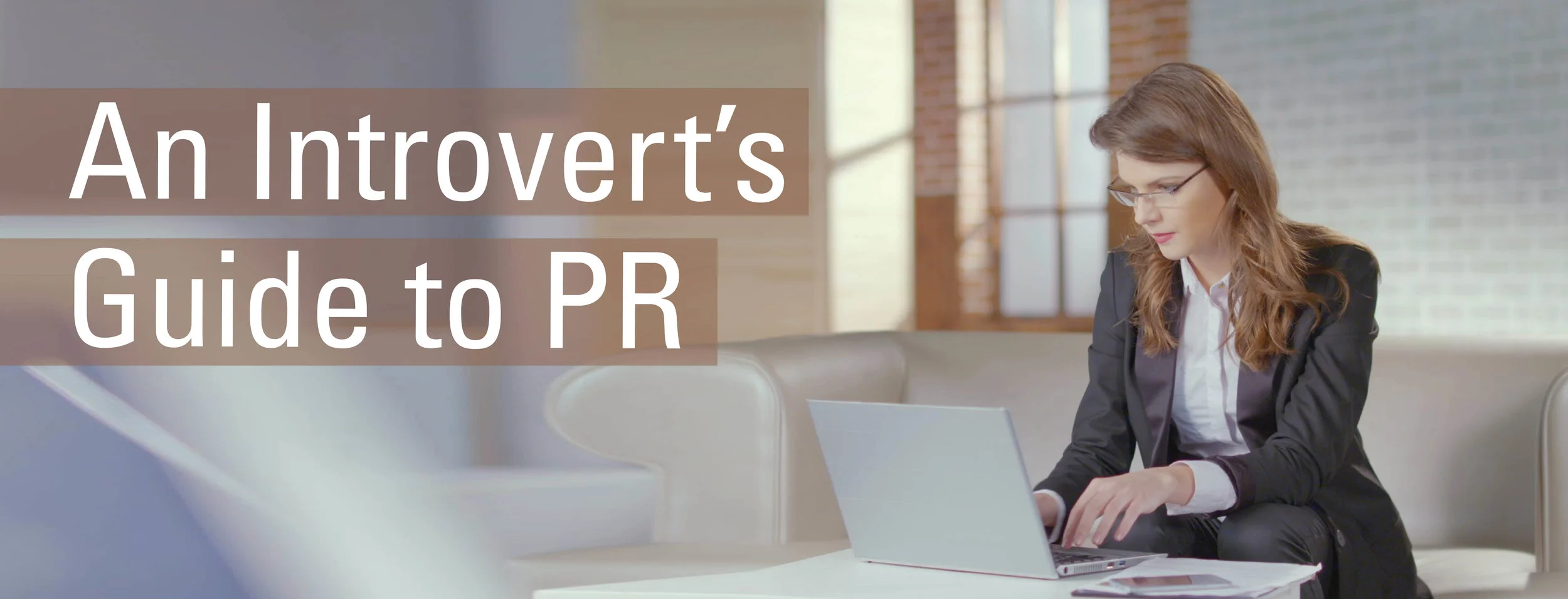 An Introvert's Guide to PR