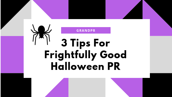 3 Tips for Frightfully Good Halloween PR