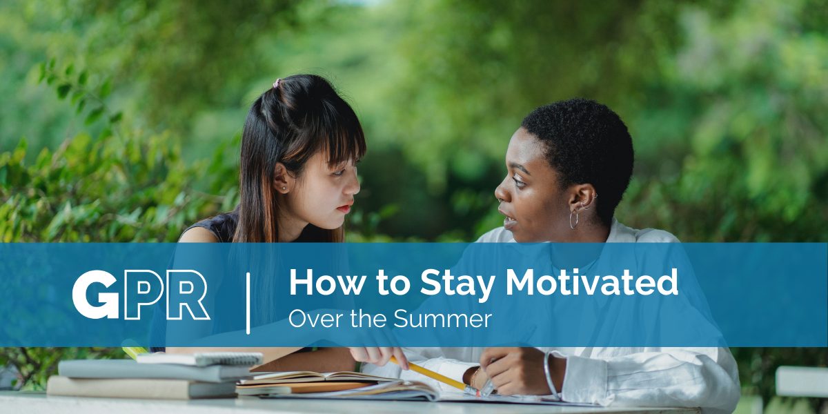 How to Stay Motivated Over the Summer