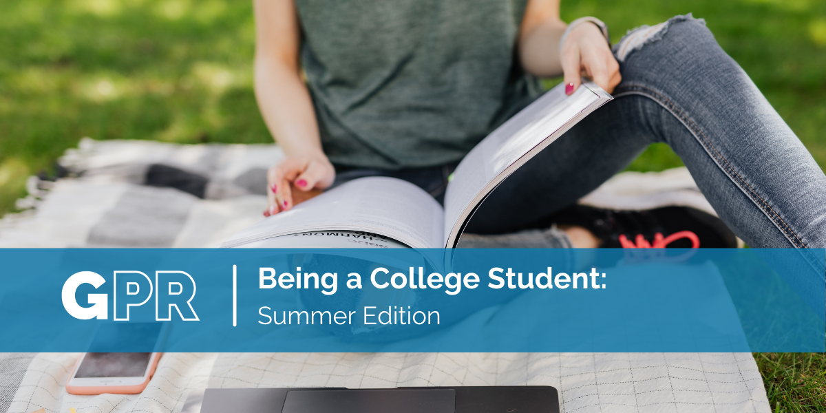 Being a College Student: Summer Edition