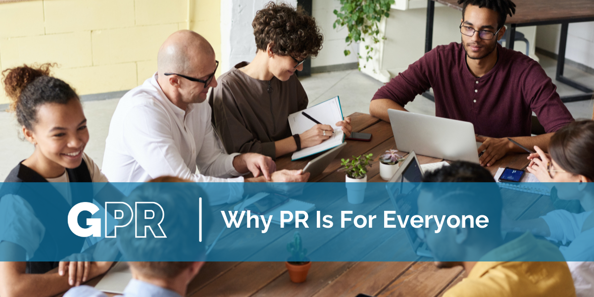 Why PR Is For Everyone