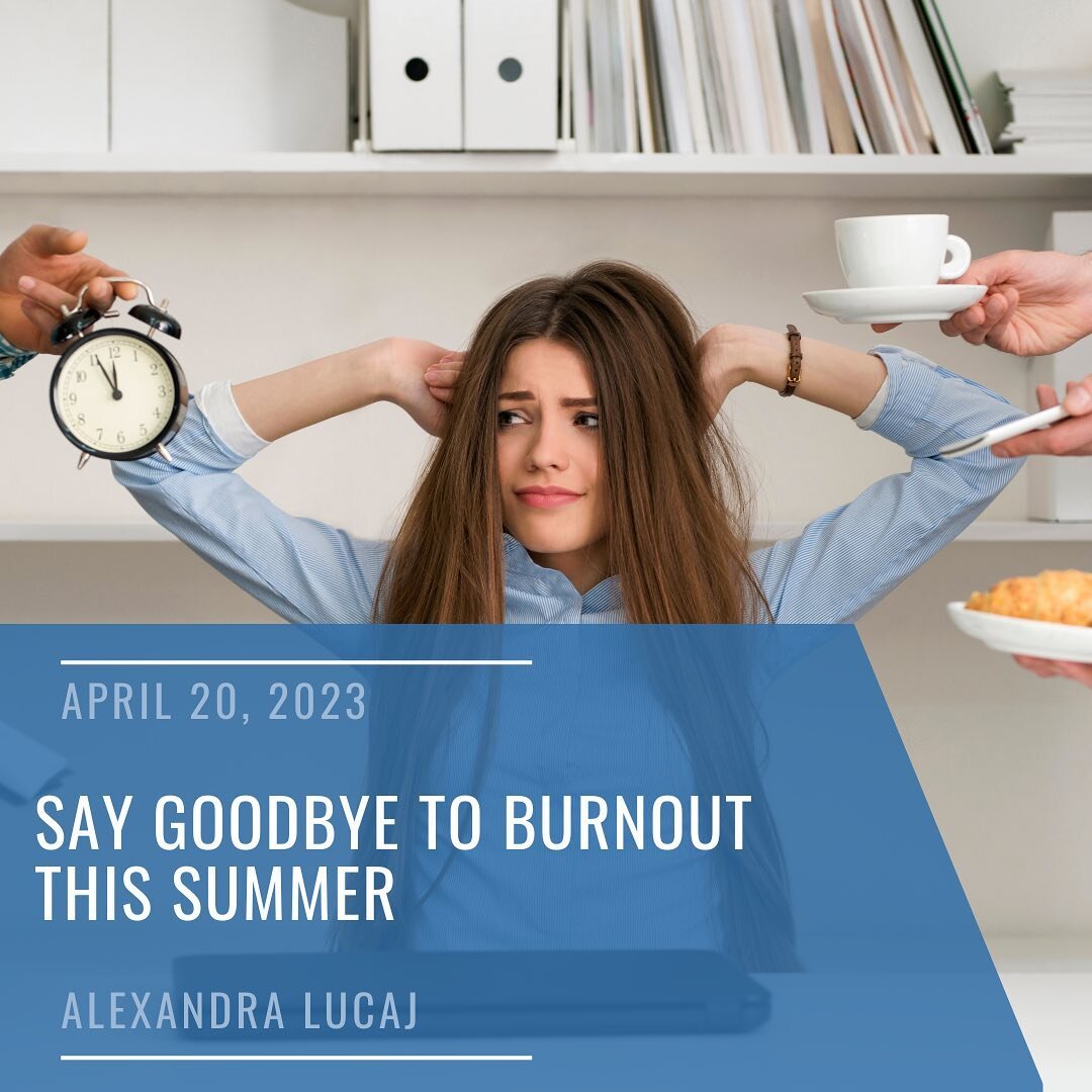 What better way to end this semester of blogging, than with a blog to prep you for summer? Summer is the perfect time to say goodbye to burnout and hello to a healthier, happier you! Check out our latest blog for tips and tricks on how to beat burnou