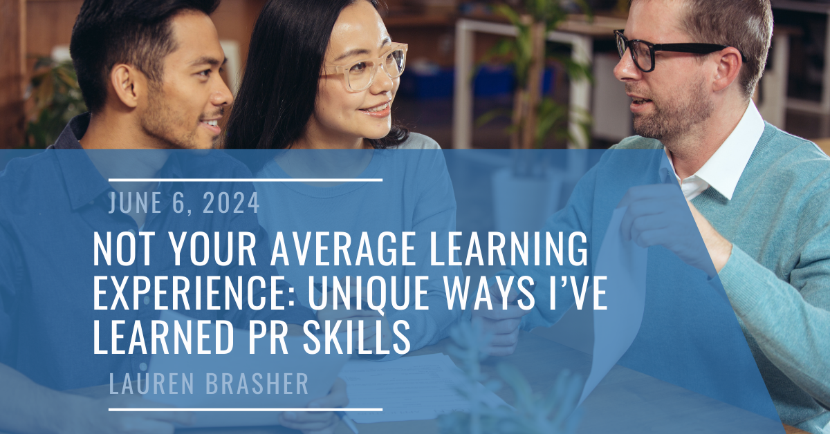 Not Your Average Learning Experience: Unconventional Ways I've Learned PR Skills