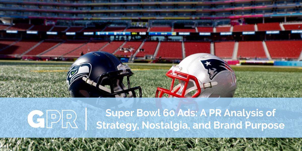 Super Bowl 60 Ads: A PR Analysis of Strategy, Nostalgia, and Brand Purpose