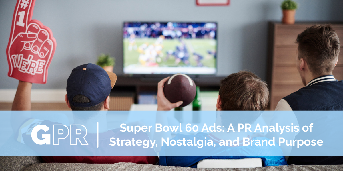 Super Bowl 60 Ads: A PR Analysis of Strategy, Nostalgia, and Brand Purpose