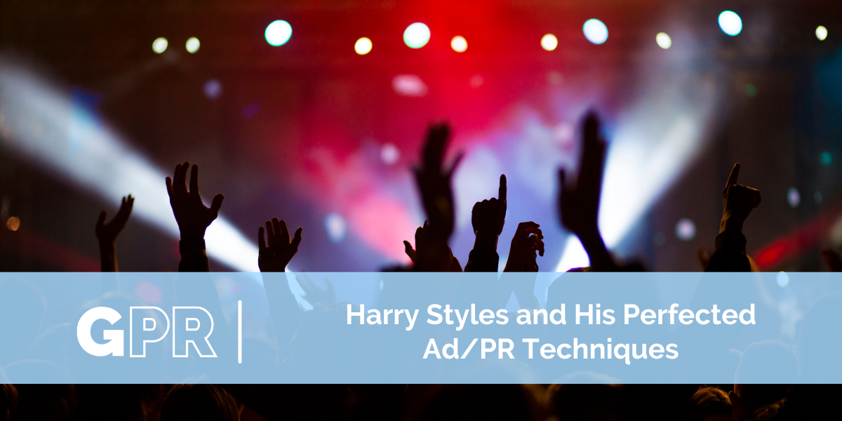 Harry Styles and His Perfected Ad/PR Techniques