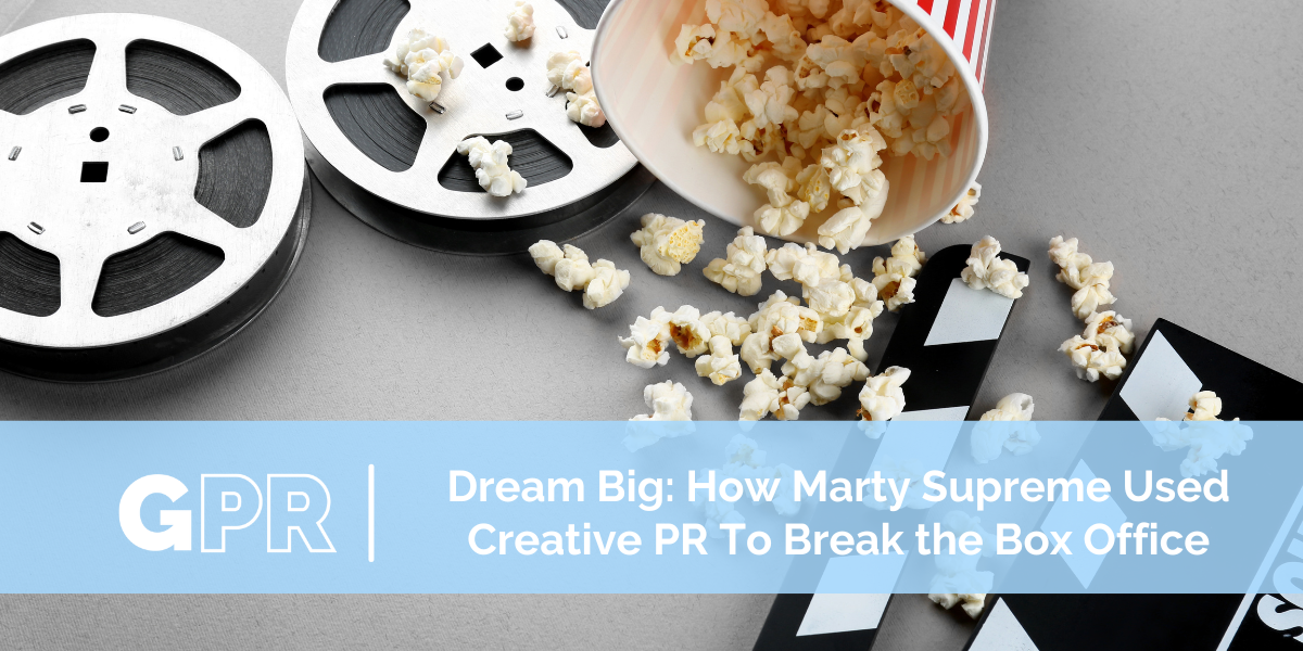 Dream Big: How Marty Supreme Used Creative PR to Break the Box Office