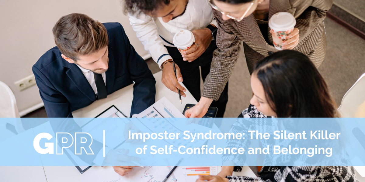 Imposter Syndrome: The Silent Killer of Self-Confidence and Belonging