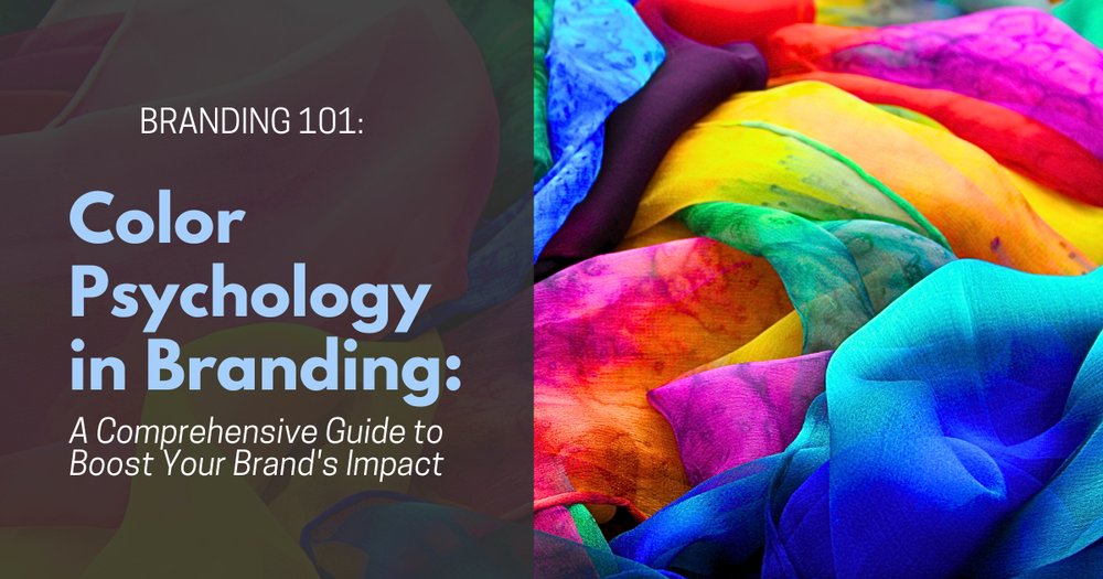 Color Psychology in Branding: A Comprehensive Guide to Boost Your Brand ...