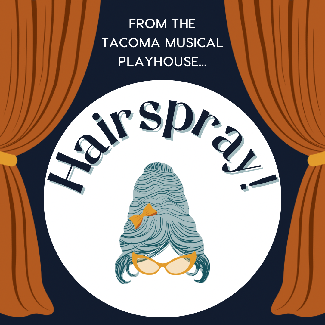 Hairspray! at the Tacoma Musical Playhouse