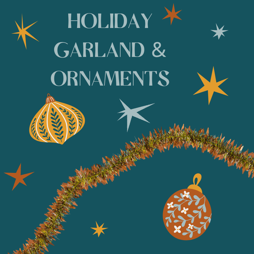 Holiday Garland &amp; Ornaments