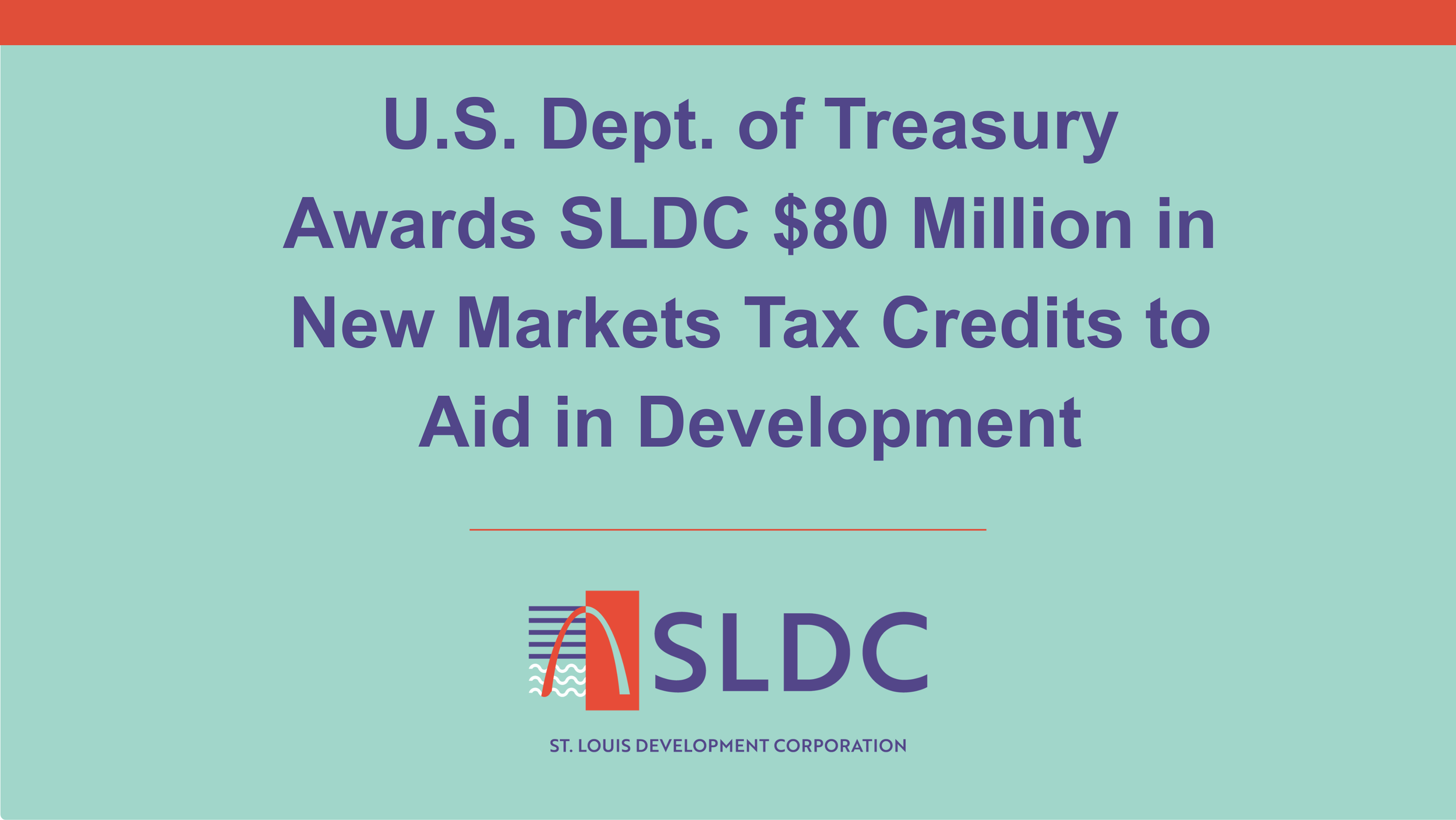 U.S. Dept. of Treasury Awards SLDC $80 Million in New Markets Tax Credits to Aid in Development