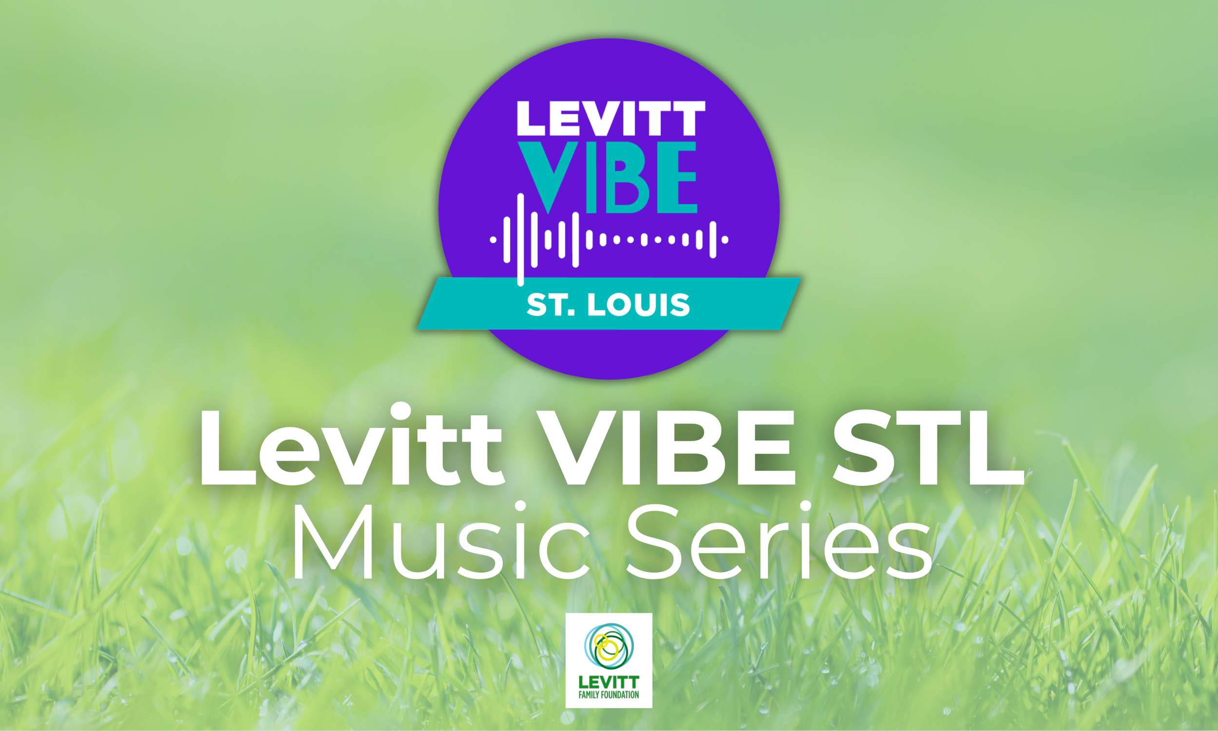 Levitt VIBE STL Music Series: Dates Announced &amp; Call for Vendors and Volunteers