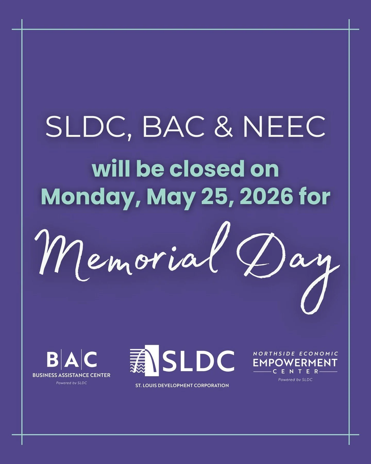 The NEEC, BAC and SLDC will be closed on Monday, May 25, for Memorial Day. Regular business hours will resume on Tuesday, May 26.