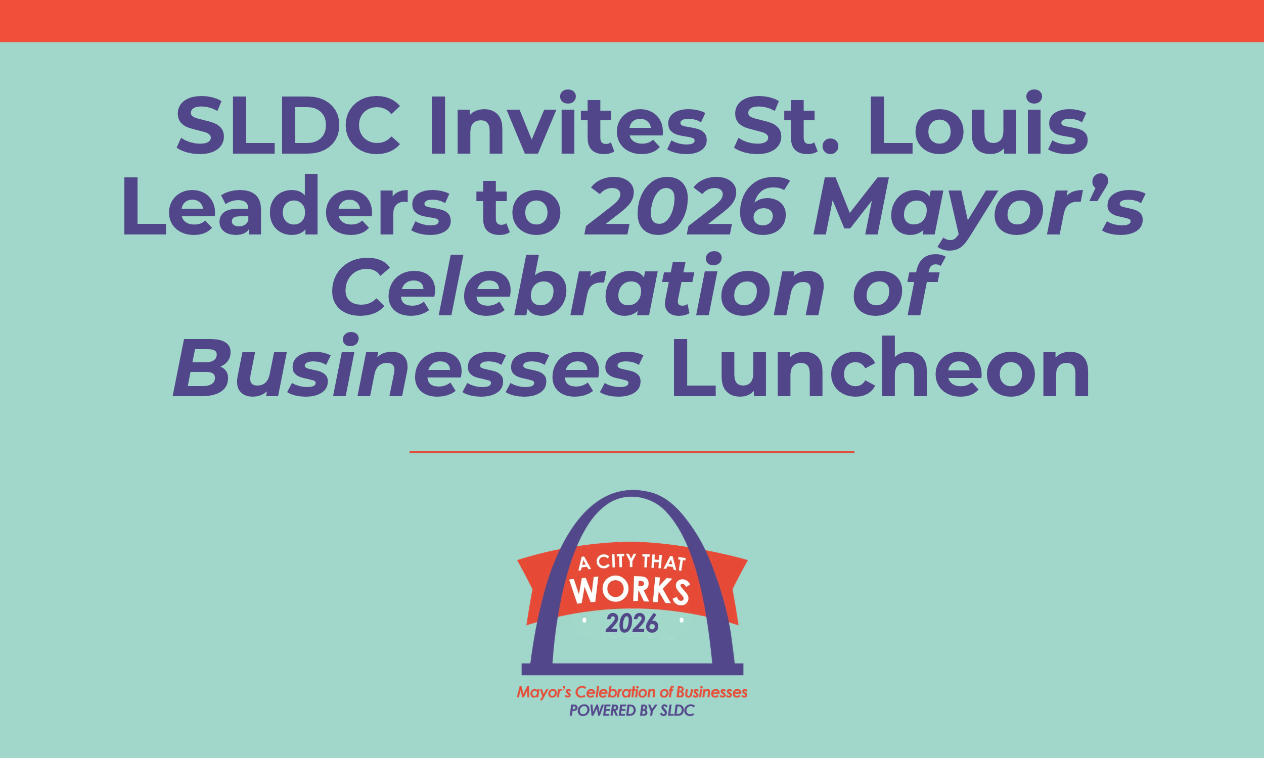 SLDC Invites St. Louis Leaders to 2026 Mayor’s Celebration of Businesses Luncheon