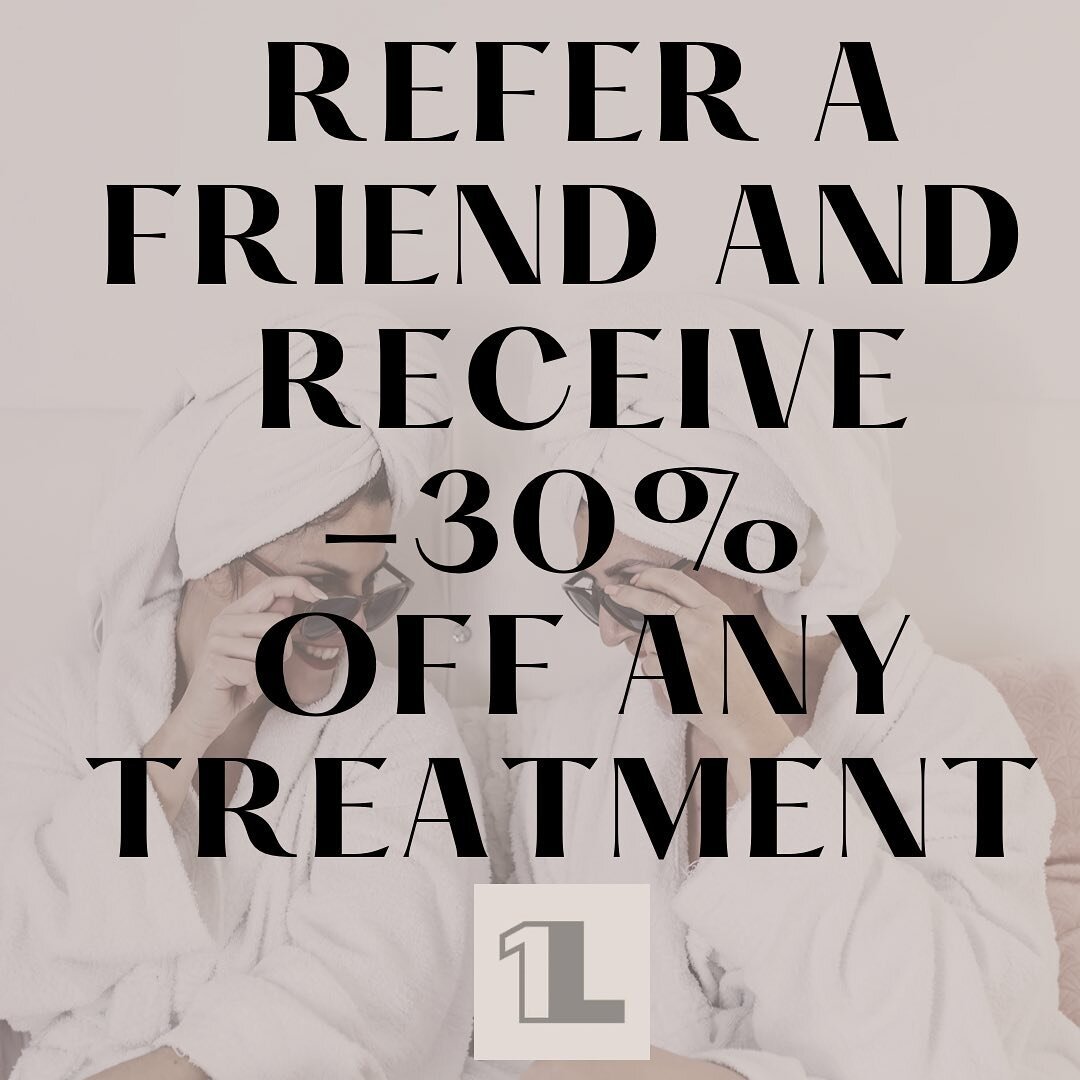🤍 R E F E R R A L S 🤍

If you have enjoyed your experience at @onelaser_clinic or completely obsessed with your results why not refer a friend?

Each time you refer a friend you will receive a huge -30% off ANY treatment and a token of our apprecia