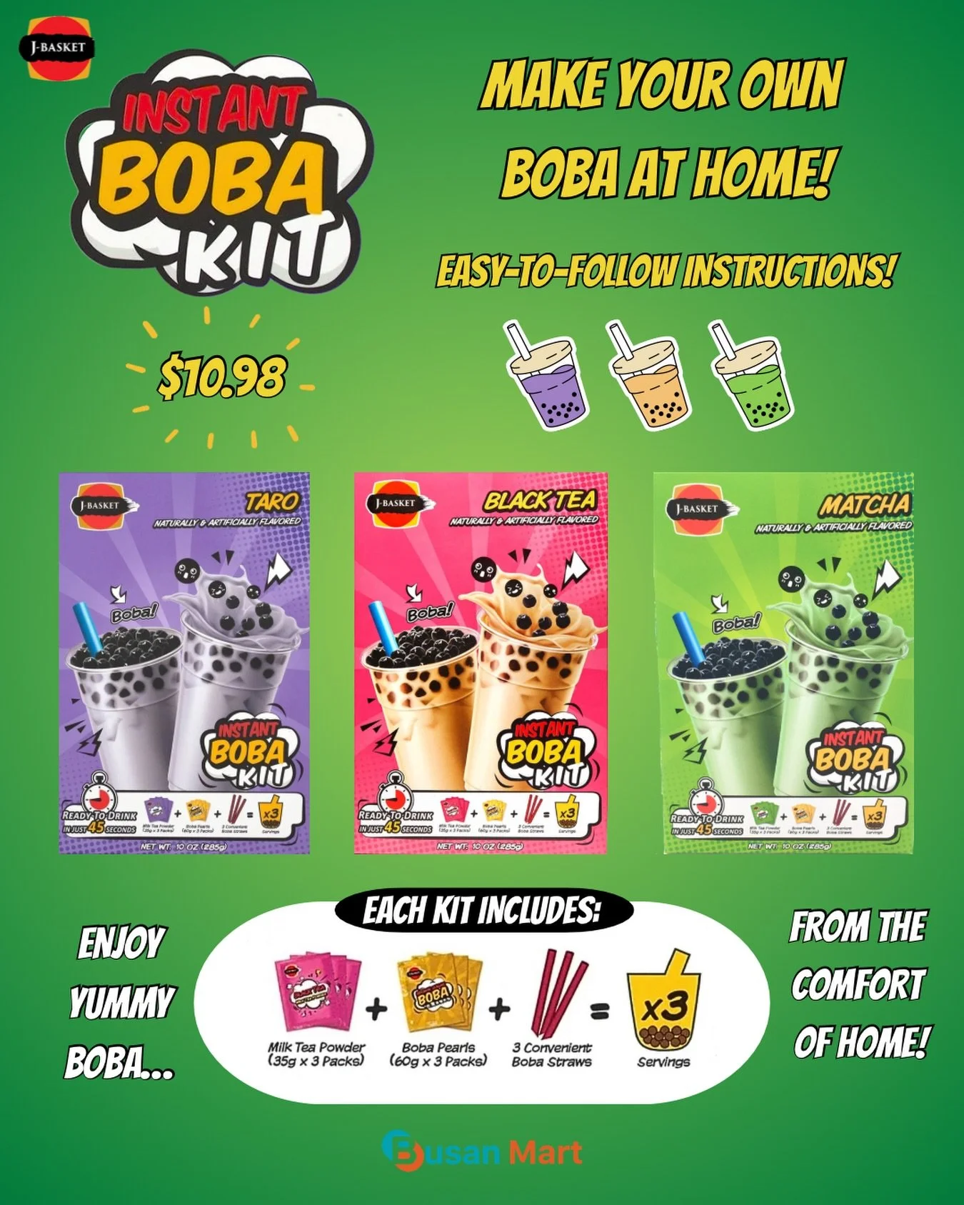 Product Feature: J Basket Instant Boba Kits! 🧋✨🧋

These kits contain 3 servings of delicious boba tea, ready-to-drink in 45 seconds! Make it at home with just hot water and a microwave and you&rsquo;re good to go! 

Flavors:
💜Taro
💛Black Tea
💚Ma