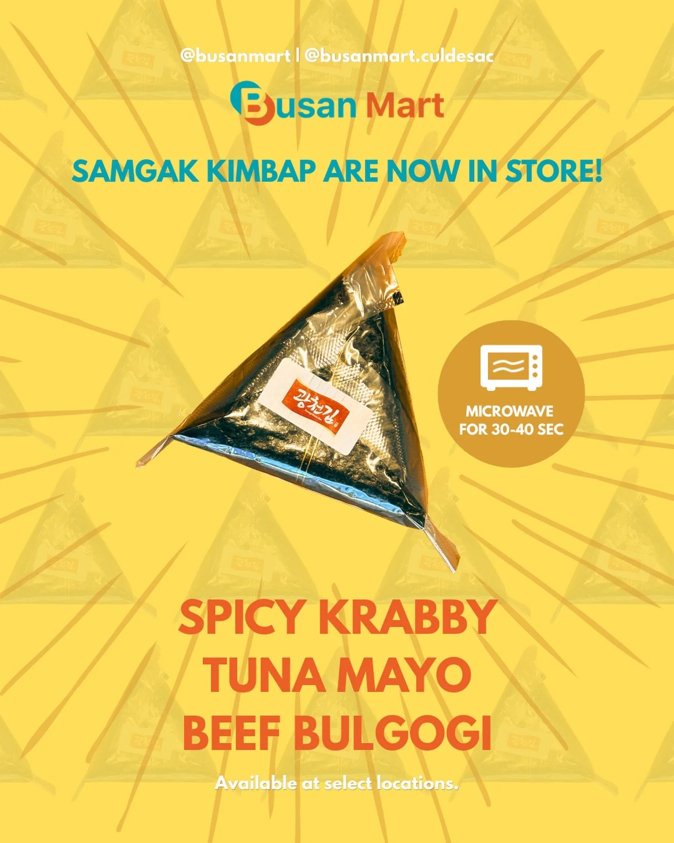Our Samgak Kimbap are here!! Come try them out! It is recommended to heat them up for 30-40 seconds 😊🍙! 

Currently available at Busan Mart Culdesac and Tempe.

&mdash;&mdash;&mdash;&mdash;&mdash;&mdash;&mdash;&mdash;&mdash;&mdash;&mdash;&mdash;&md