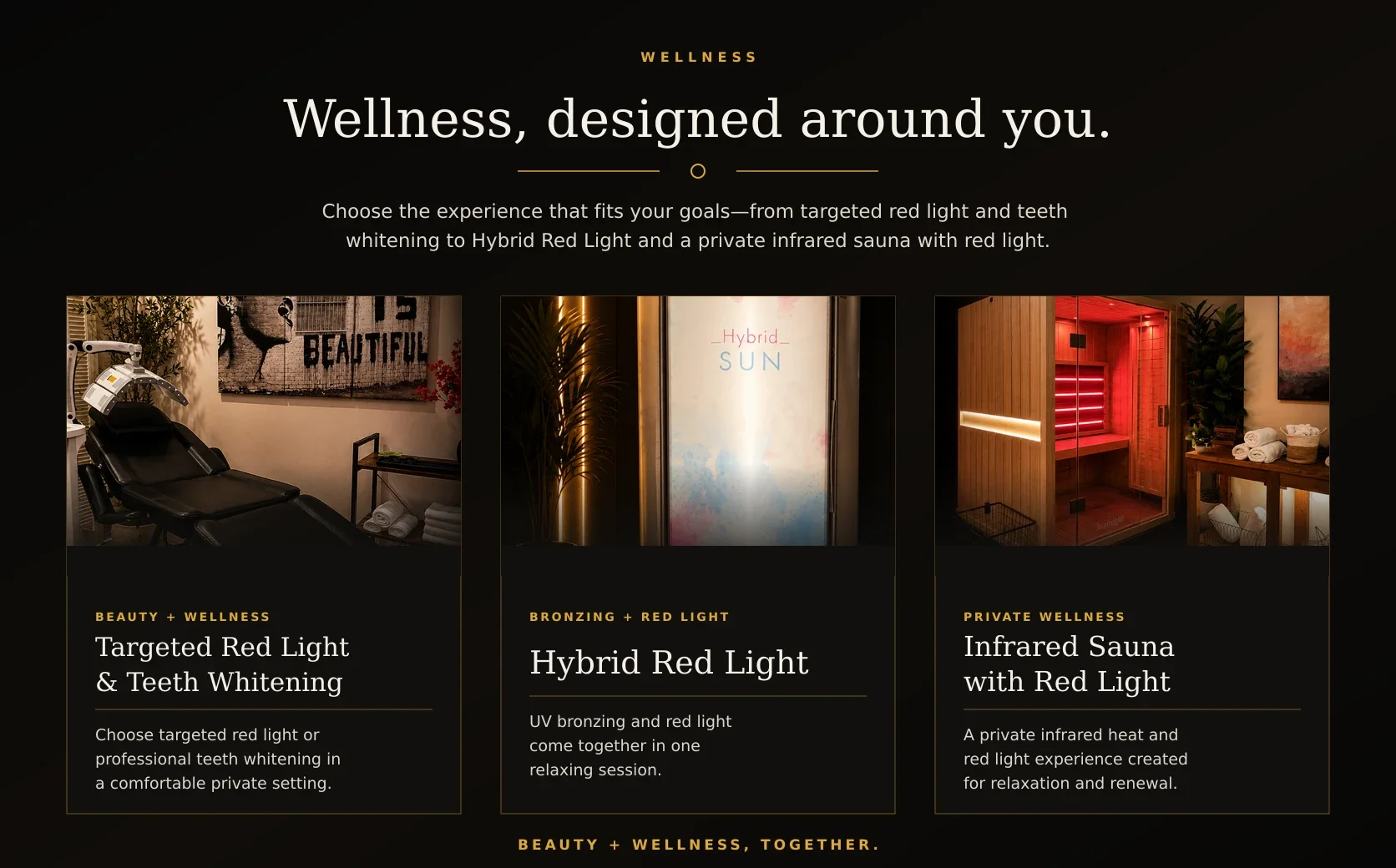 Wellness services include targeted red light, teeth whitening, hybrid red light and infrared sauna with red light.
