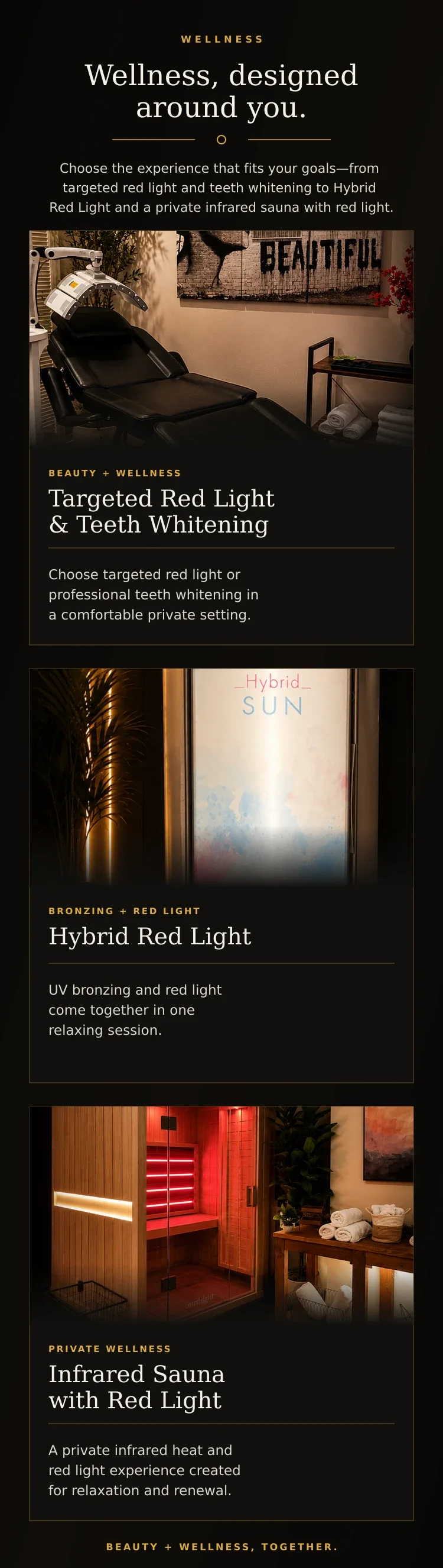 Wellness services include targeted red light, teeth whitening, hybrid red light and infrared sauna with red light.