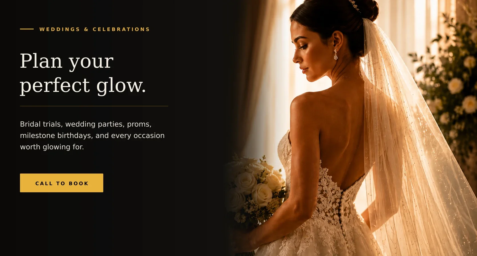 Plan your perfect glow for weddings, bridal parties, proms, milestone birthdays and other celebrations.