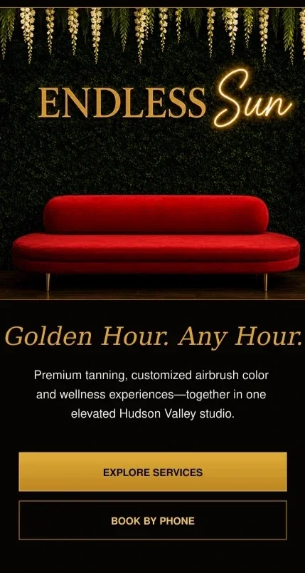 Endless Sun tanning and wellness salon.  Golden hour, any hour.  Explore services or book by phone.