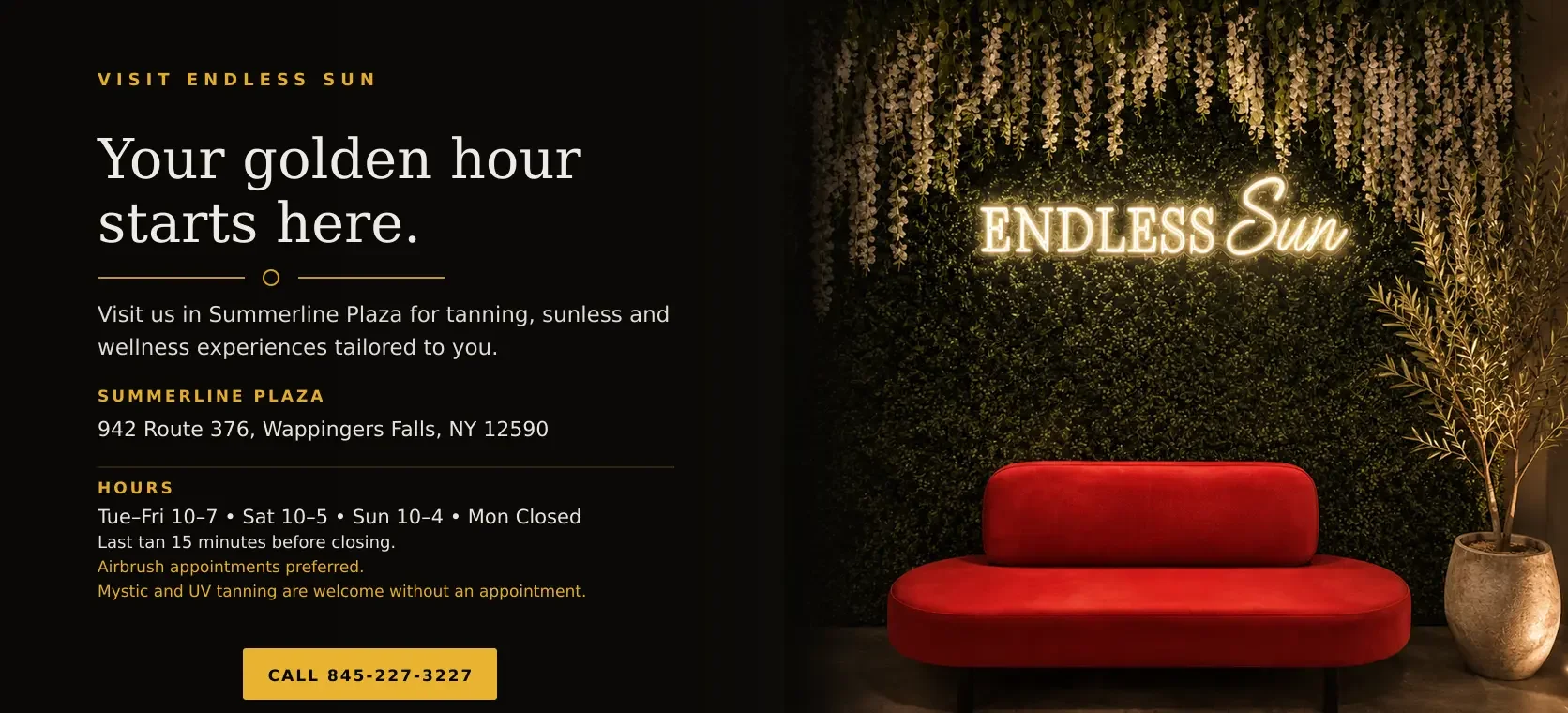 Visit Endless Sun in Wappingers Falls for tanning, spray tans and wellness services.  Call 845-227-3227 for assistance.