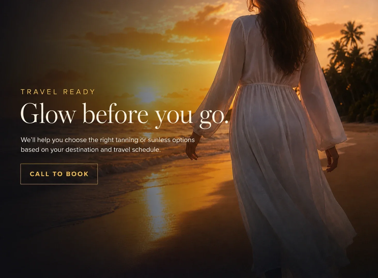 Travel-ready tanning and sunless options selected around your destination and travel schedule.