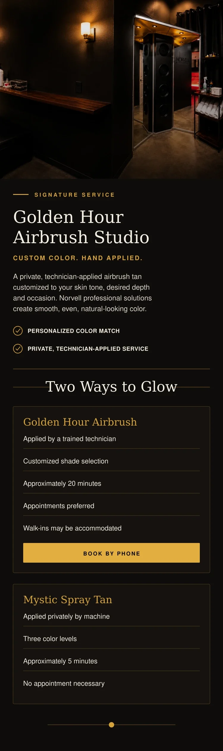 Choose a custom Golden Hour airbrush tan or a quick Mystic spray tan.  Appointments preferred for airbrush tanning.