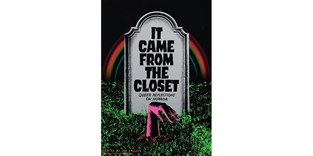 The book cover for It Came From the Closet: Queer Reflections on Horror