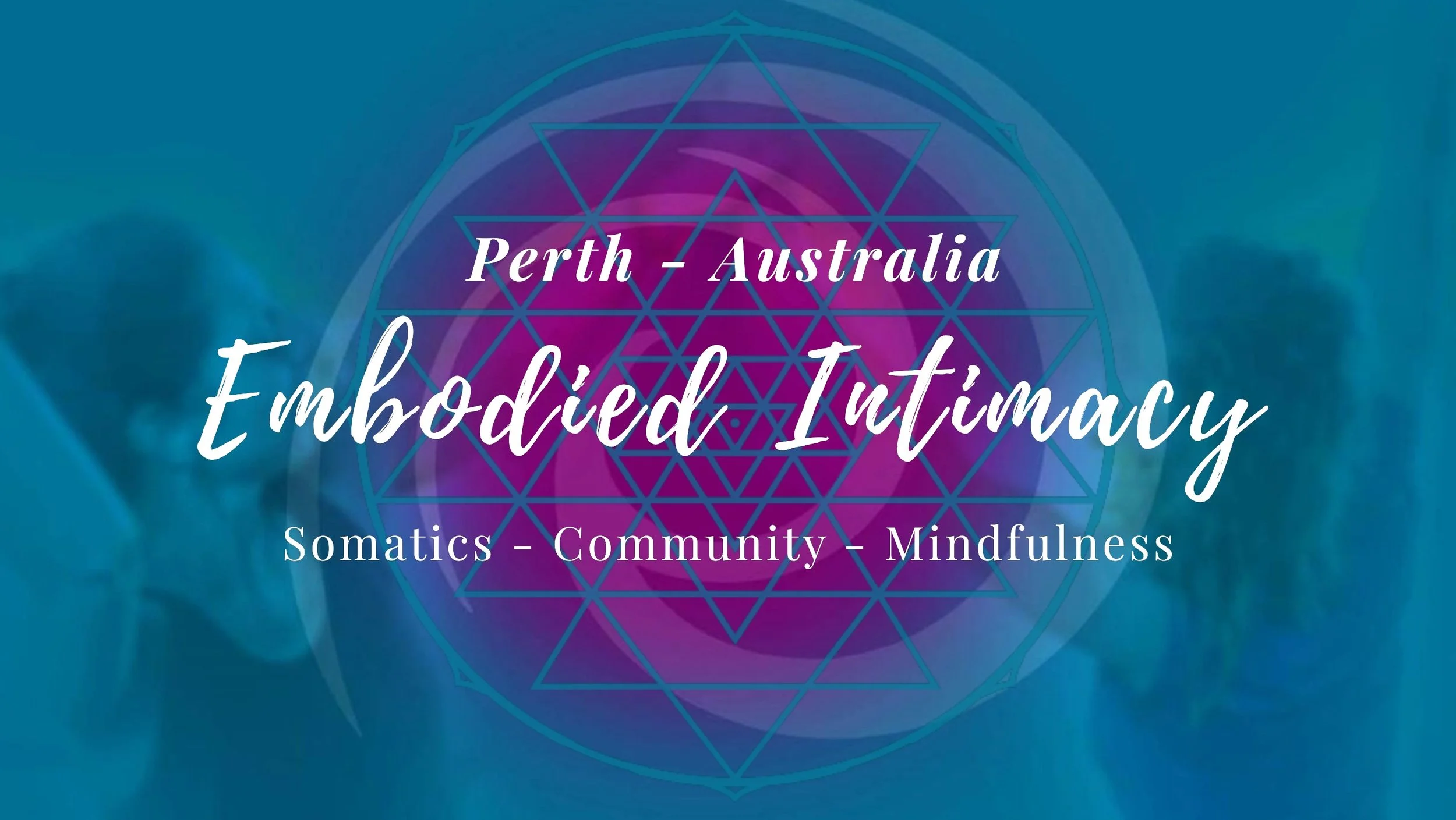 Embodied Intimacy - Perth, Australia